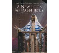 Rabbi Albert (Abraham) Slomovitz A New Look at Rabbi Jesus (Tascabile)