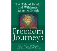 Rabbi Arthur O. Waskow Rabbi Phyllis O. Berman Freedom Journeys (Tascabile)