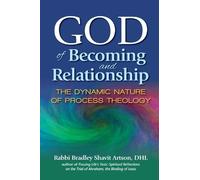 Rabbi Bradley Shavit Artson DHL God of Becoming and Relationship (Tascabile)