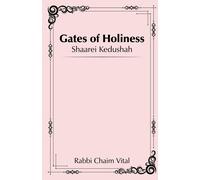 Rabbi Chaim Vital Gates of Holiness (Tascabile)