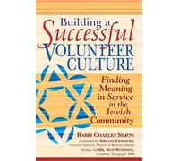 Rabbi Charles Simon Building a Successful Volunteer Culture (Copertina rigida)