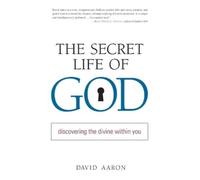 Rabbi David Aaron The Secret Life of God (Tascabile)
