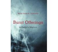 Rabbi David H Chanofsky Burnt Offerings (Copertina rigida)