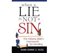 Rabbi Dennis S. Ross When a Lie Is Not a Sin (Copertina rigida)