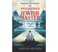 Rabbi Dov Ber Cohen The Enlightened Jewish Master (Tascabile)
