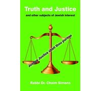 Rabbi Dr. Chaim S Truth and Justice and other subjects of Jewish int (Tascabile)