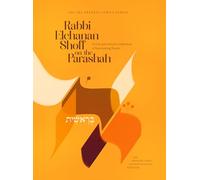 Rabbi Elchanan Shoff on the Parashah, Bereishis: A rich and elclectic collection of fascinating Torah