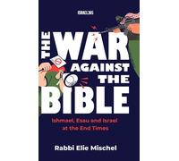 Rabbi Elie Mischel The War Against the Bible (Copertina rigida)