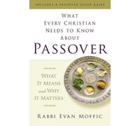 Rabbi Evan Moffic What Every Christian Needs to Know About Passover (Tascabile)