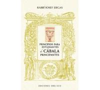 Rabbi Iosef Erga Principios Para Estudiantes de Cábala Principiante (Tascabile)