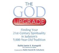 Rabbi Jamie S. Korngold The God Upgrade (Copertina rigida)