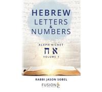 Hebrew Letters and Numbers Volume 1: Aleph to Chet