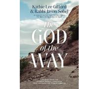 Rabbi Jason Sobel Kathie Lee Gifford The God of the Way (Copertina rigida)
