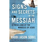 Rabbi Jason Sobel Signs and Secrets of the Messiah (Copertina rigida)