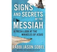 Rabbi Jason Sobel Signs and Secrets of the Messiah (Tascabile)