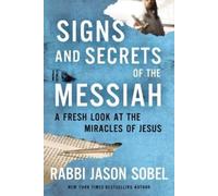 Rabbi Jason Sobel Signs and Secrets of the Messiah (Tascabile)
