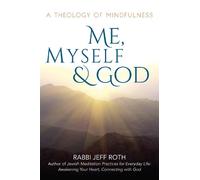 Rabbi Jeff Roth Me, Myself and God (Tascabile)