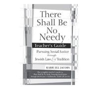Rabbi Jill Jacobs There Shall Be No Needy Teacher's Guide (Tascabile)