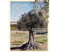 Rabbi Jim Appel Rabbi Jonathan Bernis Rabbi Messianic Judaism Class, (Tascabile)