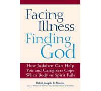 Rabbi Joseph B. Meszler Facing Illness, Finding God (Copertina rigida)