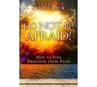 Rabbi K a Schneider Do Not Be Afraid (Tascabile)