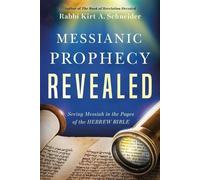 Rabbi K. A. Schneider Messianic Prophecy Revealed (Tascabile)