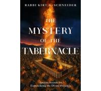 Rabbi Kirt A. Schneider Mystery of the Tabernacle, The (Copertina rigida)