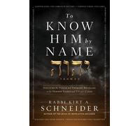 Rabbi Kirt A. Schneider To Know Him By Name (Copertina rigida)