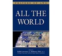 Rabbi Lawrence A. Hoffman, PhD All the World (Tascabile) Prayers of Awe