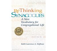 Rabbi Lawrence A. Hoffman Rethinking Synagogues (Tascabile)