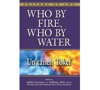 Rabbi Lawrence A. Hoffman Who by Fire, Who by Water - Un'Taneh Tokef (Tascabile)
