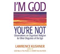 Rabbi Lawrence Kushner I'M God Your Not (Tascabile)
