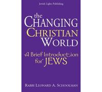 Rabbi Leonard A. Schoolman The Changing Christian World (Copertina rigida)