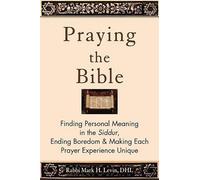 Rabbi Mark H. Levin Praying the Bible (Tascabile)