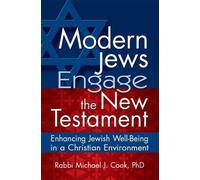 Rabbi Michael J. Cook, PhD Modern Jews Engage the New Testament (Tascabile)