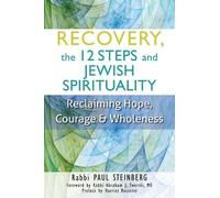 Rabbi Paul Steinb Recovery, the 12 Steps and Jewish Spiritual (Copertina rigida)