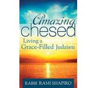 Rabbi Rami Shapiro Amazing Chesed (Tascabile)