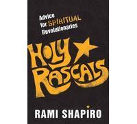 Rabbi Rami Shapiro Holy Rascals (Tascabile)