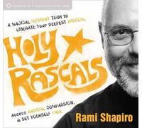 Rabbi Rami Shapiro How to be a Holy Rascal (CD)