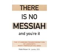 Rabbi Robert N. Levine There Is No Messiah-and You're It (Copertina rigida)