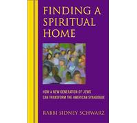 Rabbi Sidney Schwarz Finding a Spiritual Home (Tascabile)