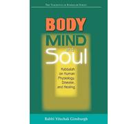 Rabbi Yitzchak Ginsburgh Body, Mind, and Soul (Copertina rigida)