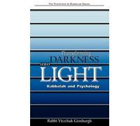 Rabbi Yitzchak Ginsburgh Transforming Darkness Into Light (Copertina rigida)