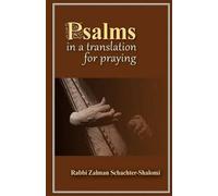 Rabbi Zalman Schachter-Shalomi Psalms in a Translation for Praying (Tascabile)