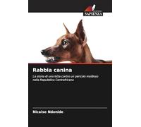 Rabbia canina: La storia di una lotta contro un pericolo insidioso nella Repubblica Centrafricana