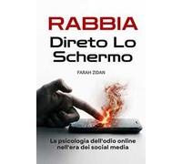 Rabbia dietro lo schermo. La psicologia dell'odio online nell'era dei social media