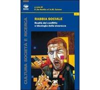 Rabbia sociale. Realtà del conflitto e ideologia della sicurezza