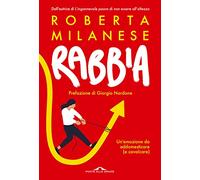 Rabbia. Un'emozione da addomesticare (e cavalcare)