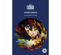RABBIA - Yoshida Shuichi Lo Cigno S. (cur.) - 2023 - Atmosphere Libri
