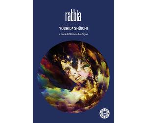 RABBIA - Yoshida Shuichi Lo Cigno S. (cur.) - 2023 - Atmosphere Libri